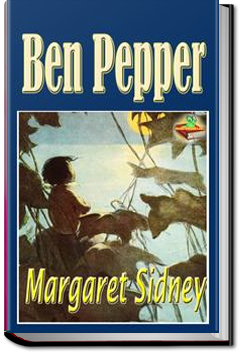 Ben Pepper | Margaret Sidney